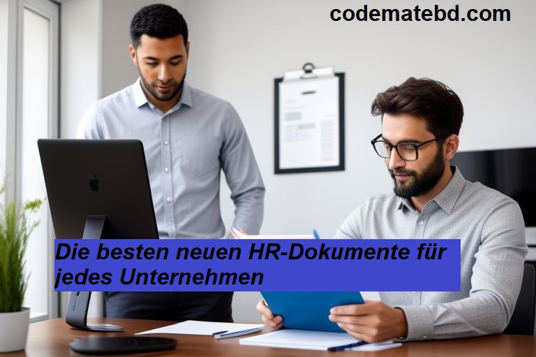 Die besten neuen HR-Dokumente für jedes Unternehmen: Ein umfassender Leitfaden 2024